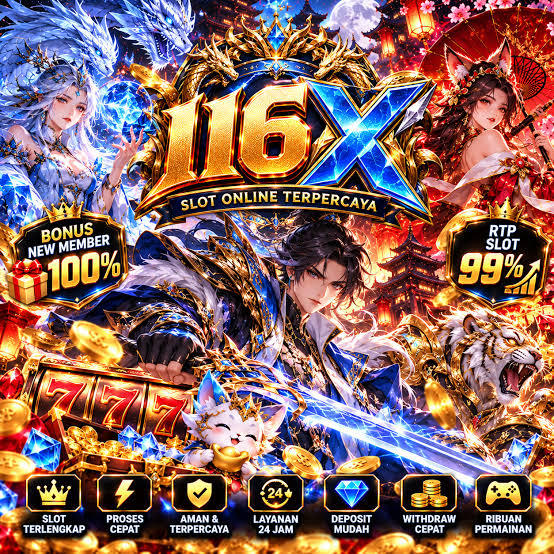 116X - 116X Slot Indonesia Jadi Pilihan untuk Menjelajahi Tema Slot Online Berbeda